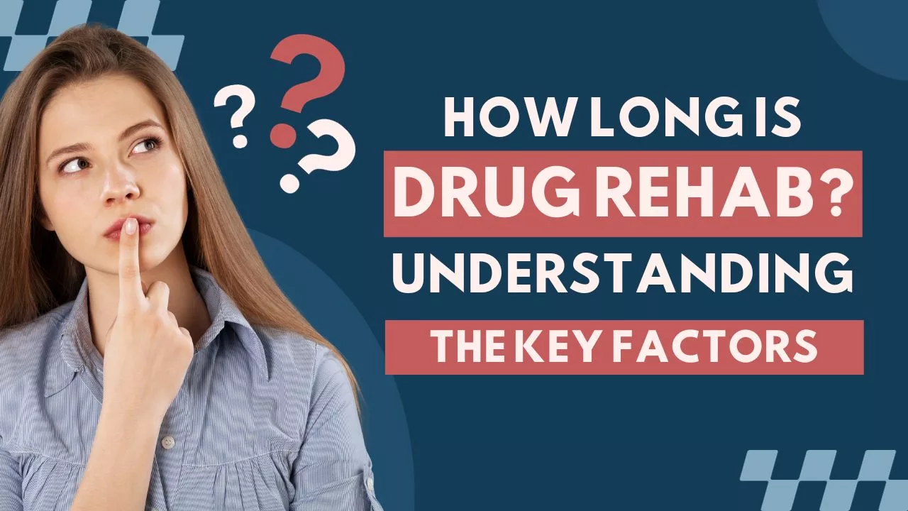  how long is drug rehab