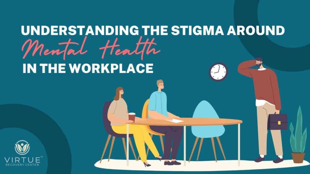 Understanding the Stigma Around Mental Health in the Workplace