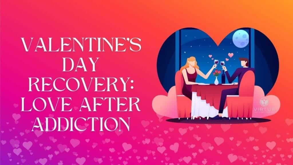 Valentines day recovery Finding love