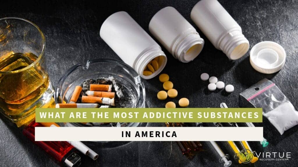 What are the most addictive substances in America